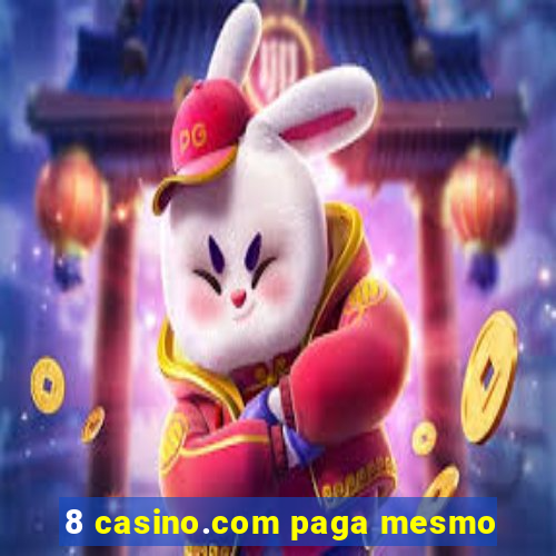 8 casino.com paga mesmo